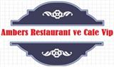 Ambers Restaurant ve Cafe Vip  - Gaziantep